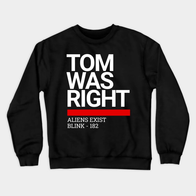 Tom Was Right Crewneck Sweatshirt by StarMa